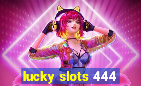 lucky slots 444